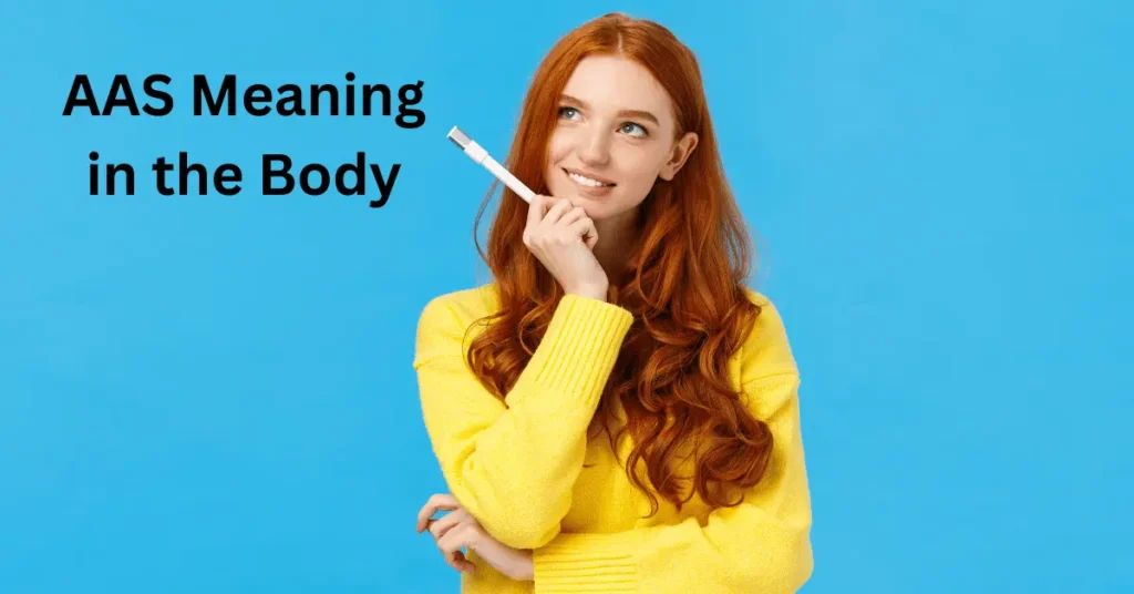 AAS Meaning in the Body
