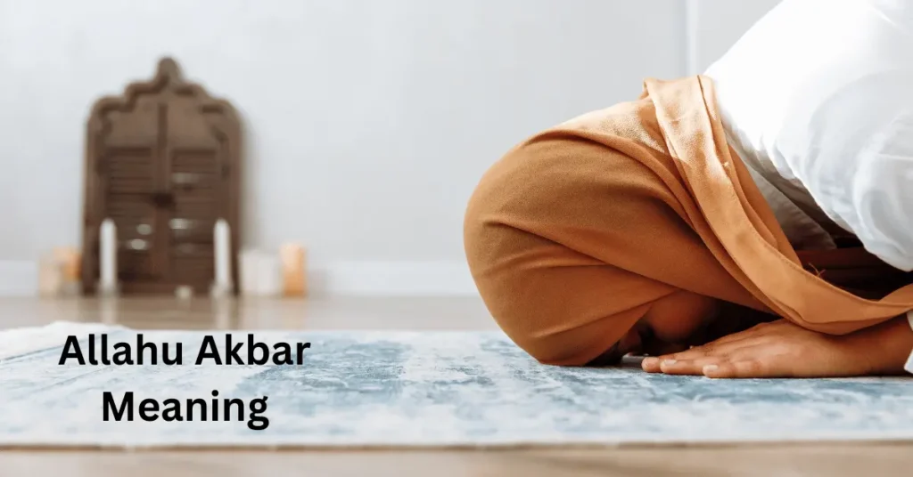 Allahu Akbar Meaning