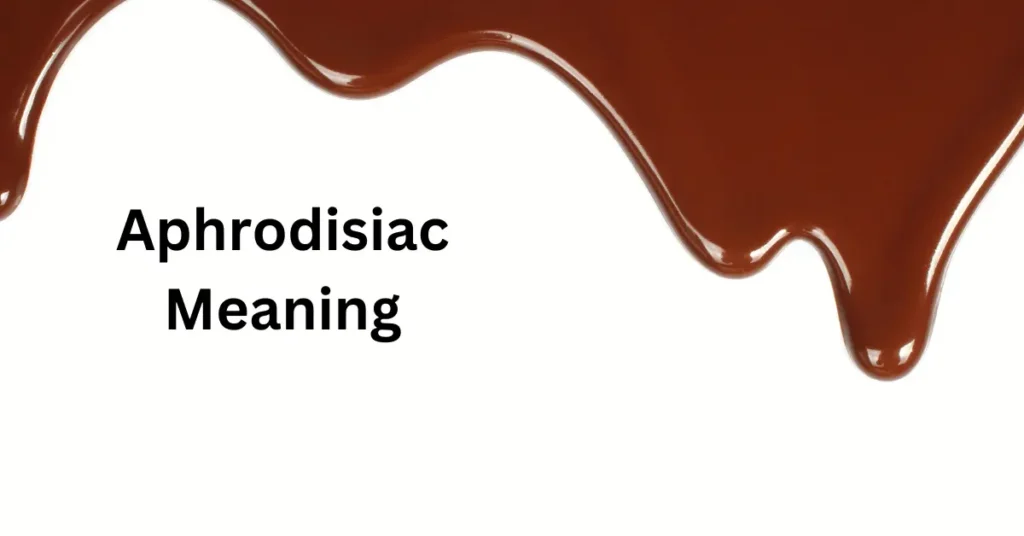 Aphrodisiac Meaning