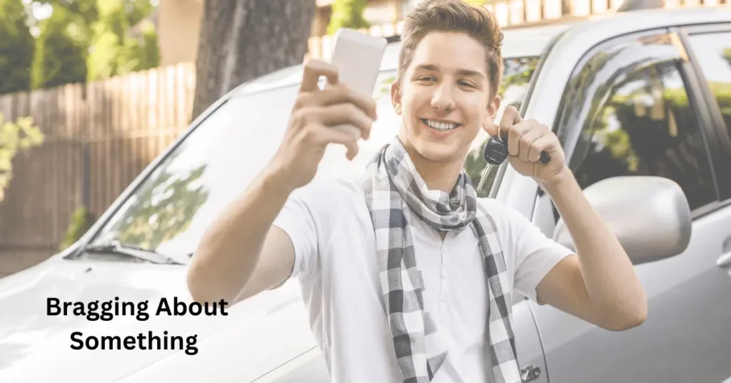 Bragging About Something