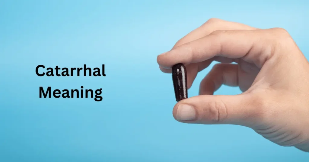 Catarrhal Meaning