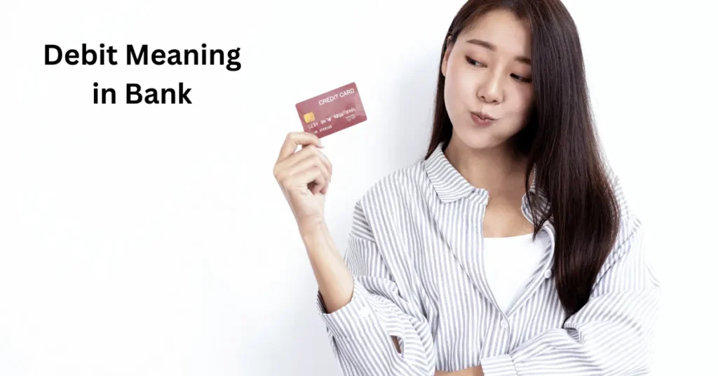 Debit Meaning in Bank