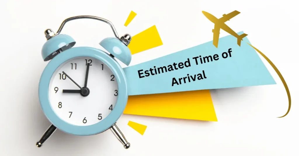 Estimated Time of Arrival