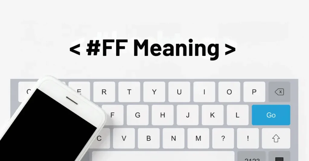 FF Meaning