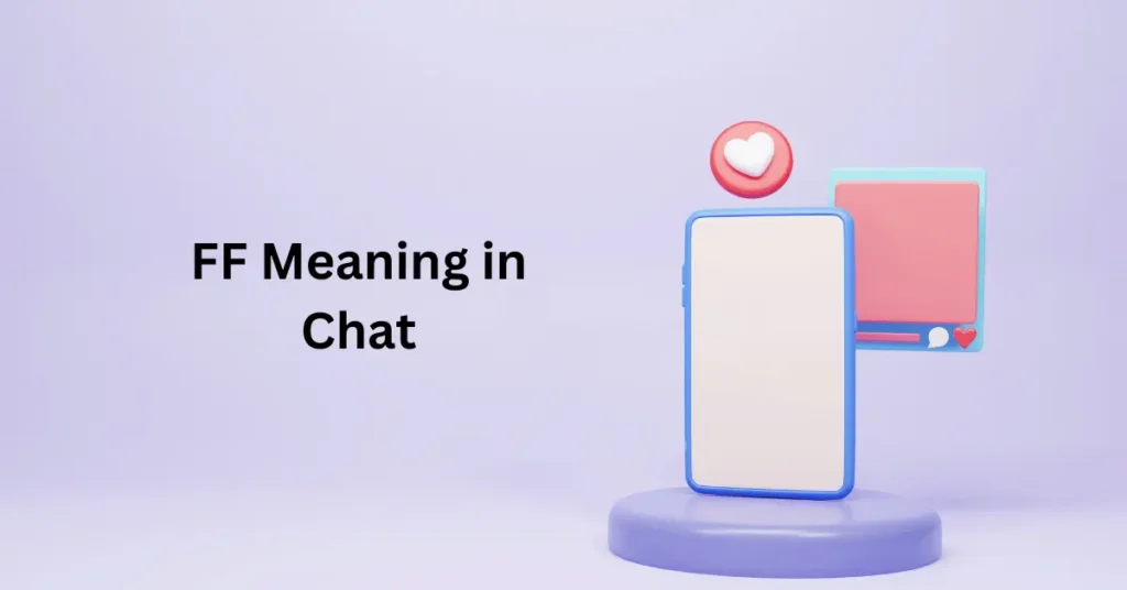 FF Meaning in Chat