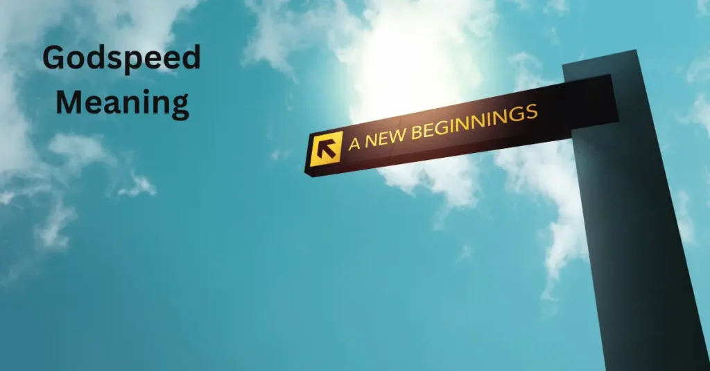 Godspeed Meaning