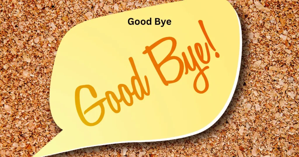 Goodbye
