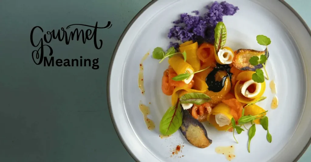Gourmet Meaning