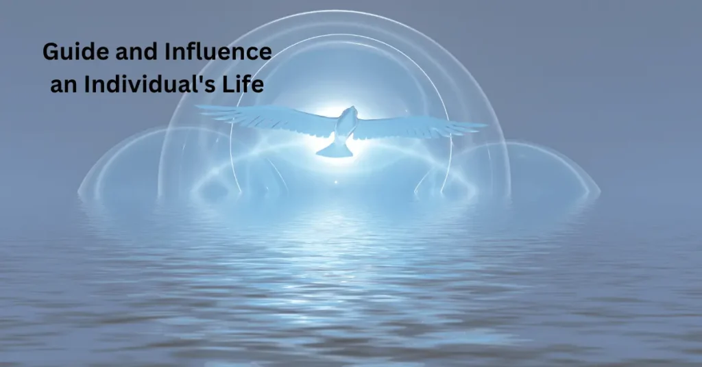 Guide and Influence an Individual's Life