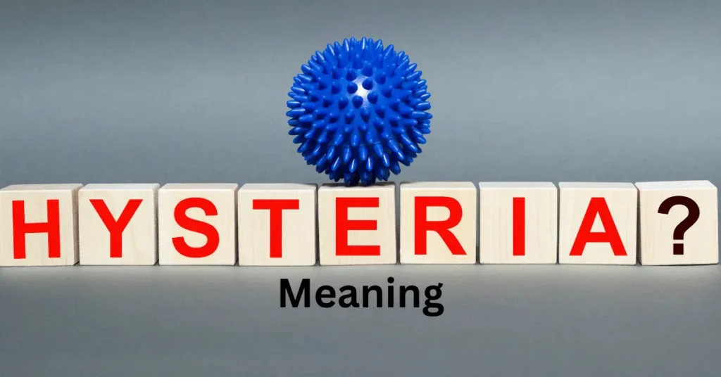 Hysteria Meaning