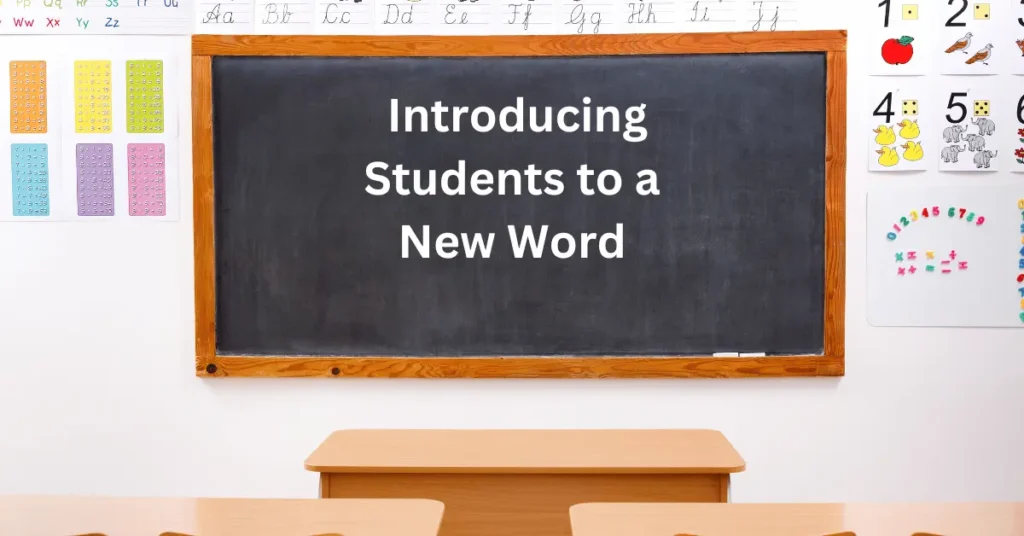 Introducing Students to a New word