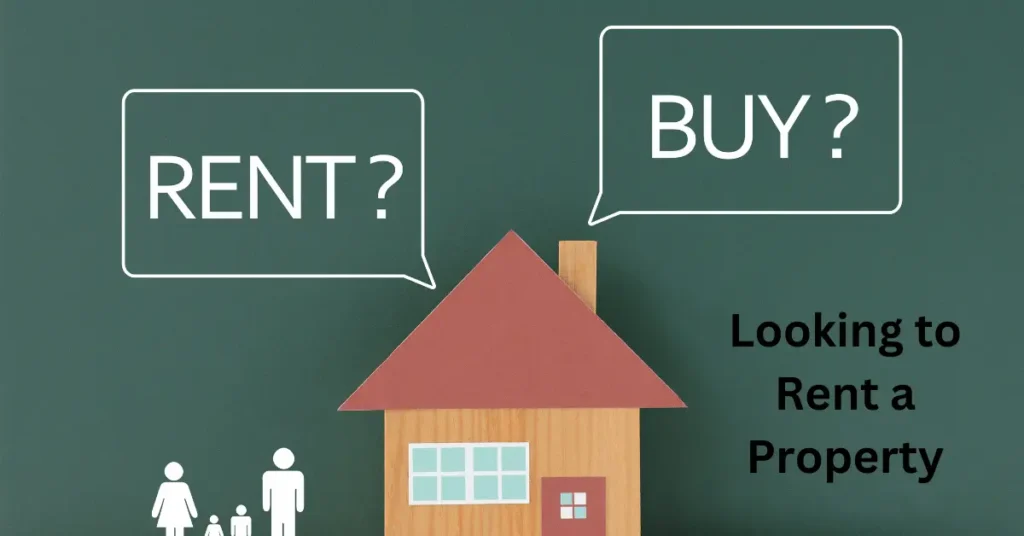Looking to Rent a Property