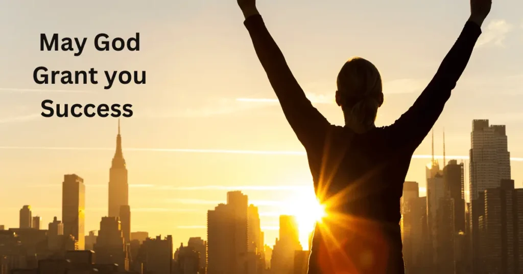 May God Grant you Success