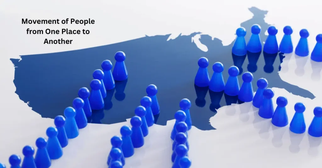 Movement of People from One Place to Another
