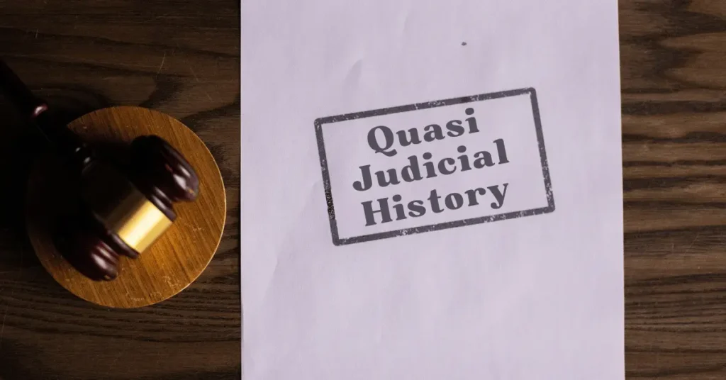Quasi Judicial History