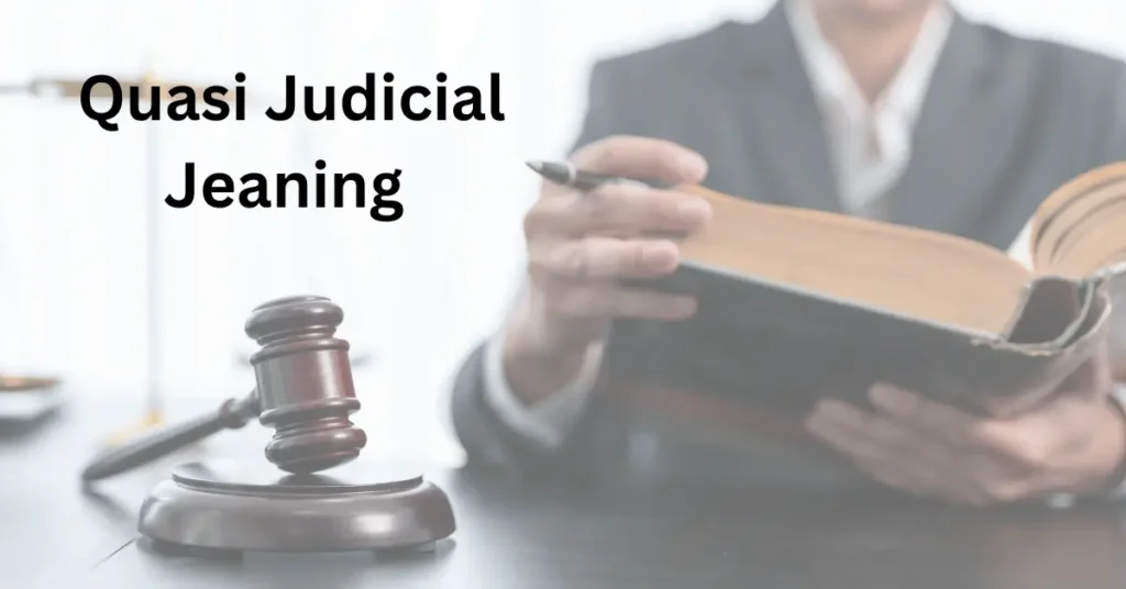 Quasi Judicial Meaning