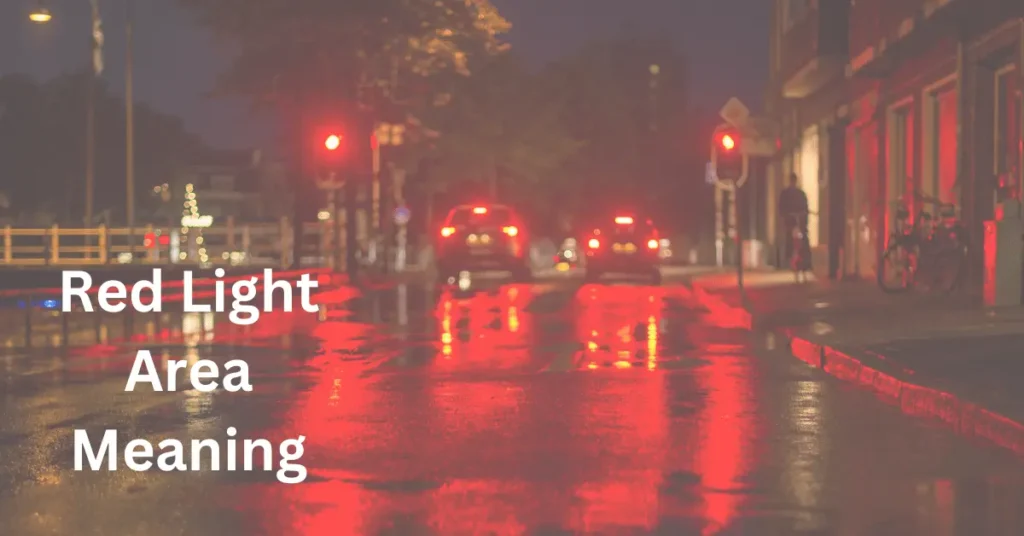 Red Light Area Meaning
