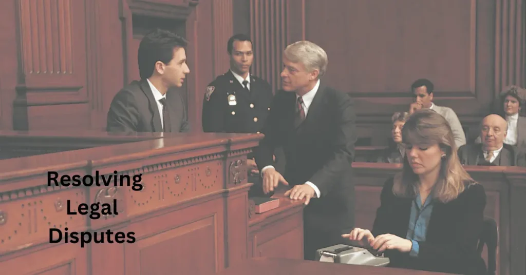 Resolving Legal Disputes