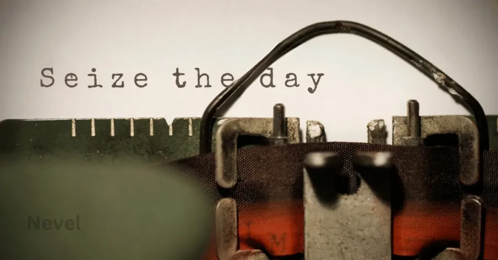 Seize the Day