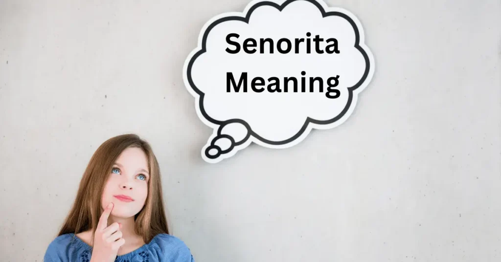 Senorita Meaning