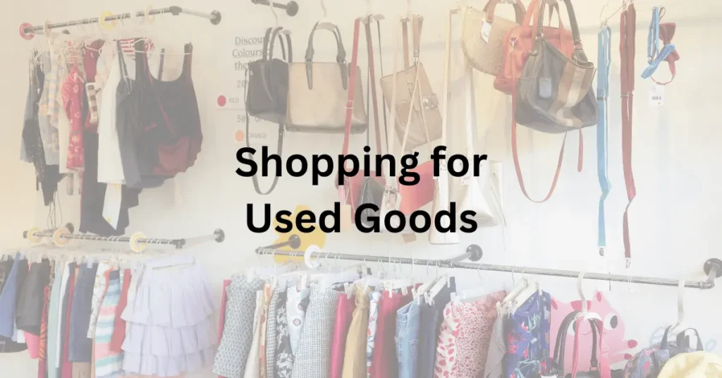 Shopping for Used Goods