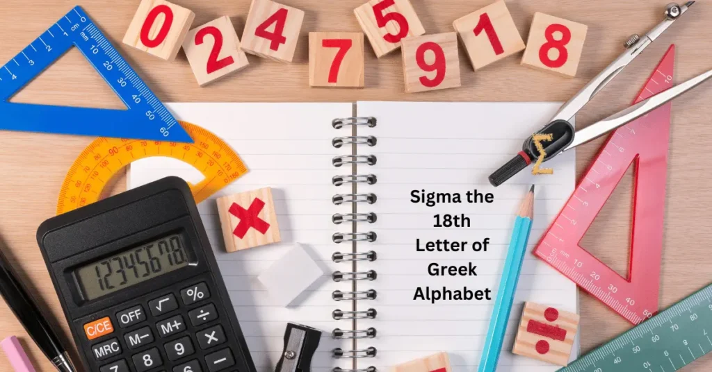 Sigma the 18th Letter of Greek Alphabet