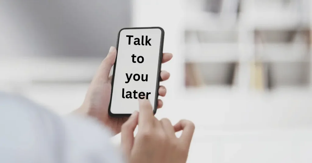 Talk to you later