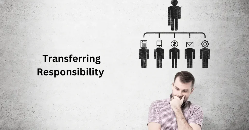 Transferring Responsibility