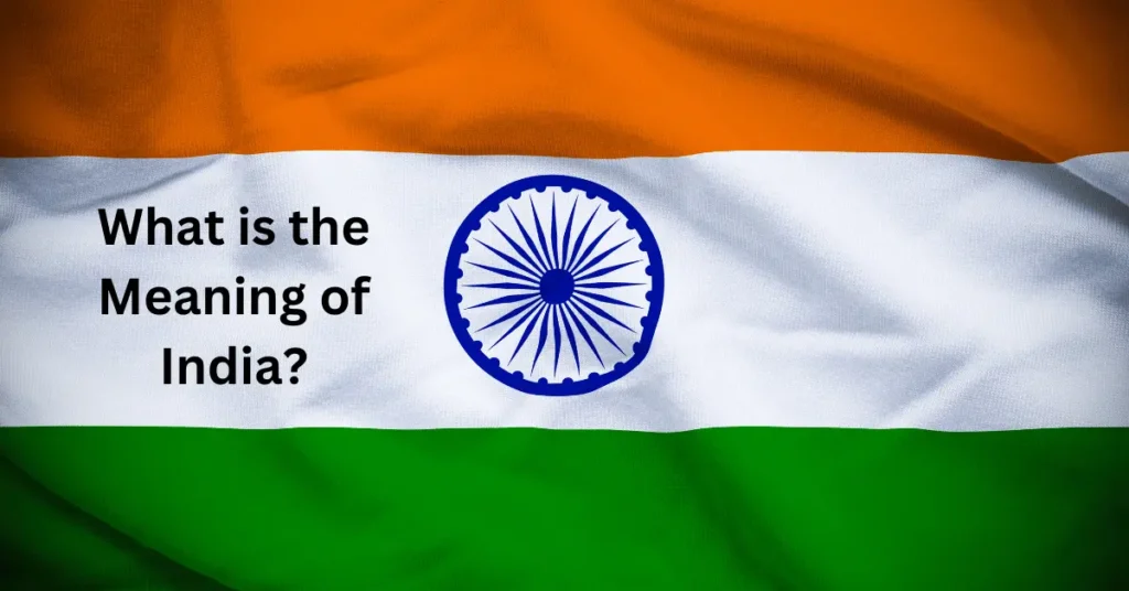 What is the Meaning of India