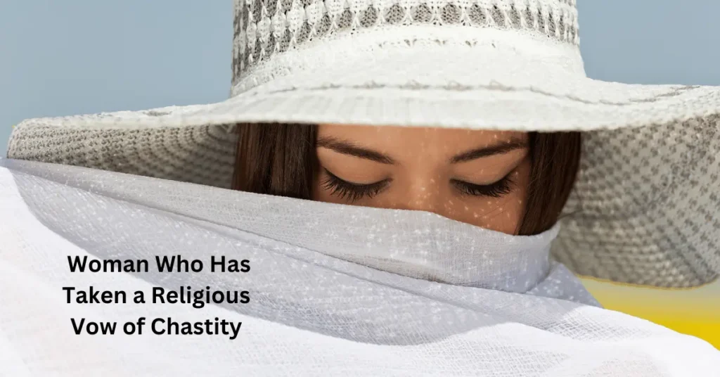 Woman Who Has Taken a Religious Vow of Chastity